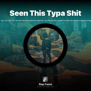 Seen This Typa Shit 