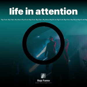 life in attention 