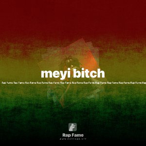 meyi bitch 