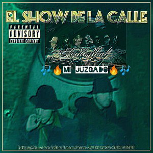 Mi Juzgado - El Show de la Calle