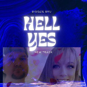 Biggzie Bru - Hell Yes