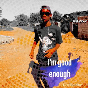 I’m good enough(freestyle)