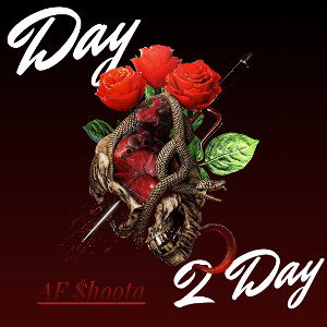 AF $hoota - Day 2 Day (Prod. Yayo)