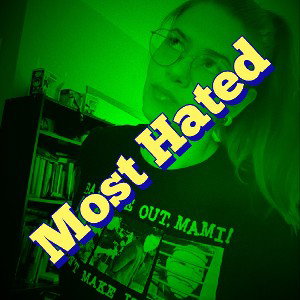 Most Hated