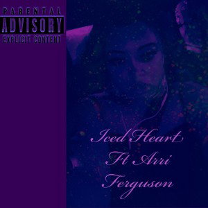 Iced Heart Ft Arri Ferguson