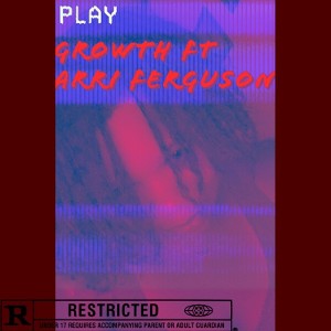 Growth Ft Arri Ferguson