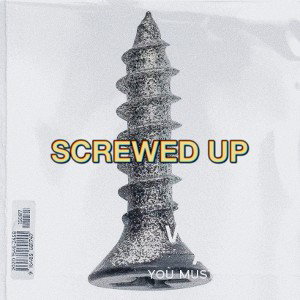ScReWed UP