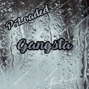 P.Loaded-Gangsta 