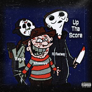 Up Tha Score (Feat. FG Fleetway & Zay 2x)