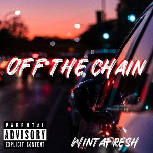 WintaFresh - Off The Chain (Official) Full version 