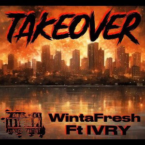 WintaFresh Ft. Ivry - TakeOver