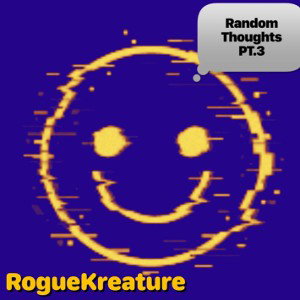 RandomThoughtsPt3