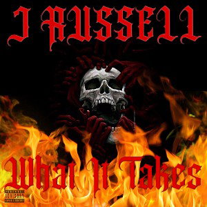 What It Takes (Prod. Big Wheel Beats)