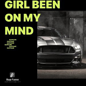 Girl been on my mind