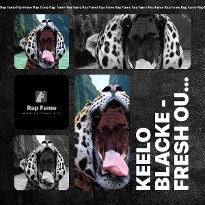 Keelo Blacke - Fresh Out The Gate Freestyle
