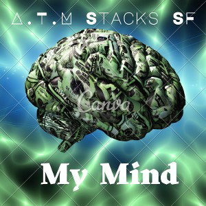 My Mind - ATM Stacks SF 