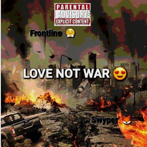 LOVE NOT WAR 😍