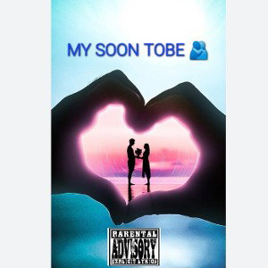 MY SOON TOBE 🫂