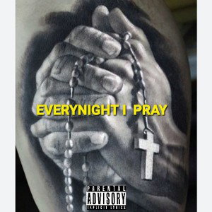 EVERYNIGHT I PRAY🙏