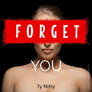 Forget U Ty Nitty(SL)