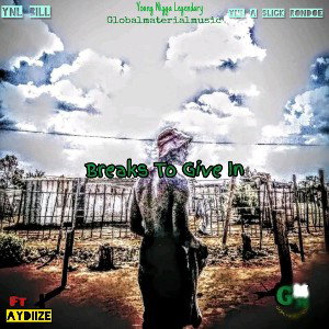 Breaks To Give In  Feat Aydiize
