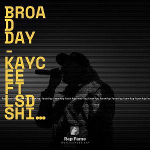 Broad day - Kaycee ft LSD Shimmy