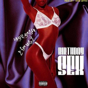 BIRTHDAY SEX (ft K. Fantasy) 