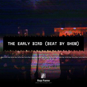 The Early Bird (Beat by me)