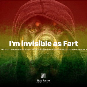 I’m invisible as Fart