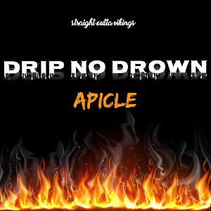 DRIP NO DROWN[Prod By Starnel Mon]
