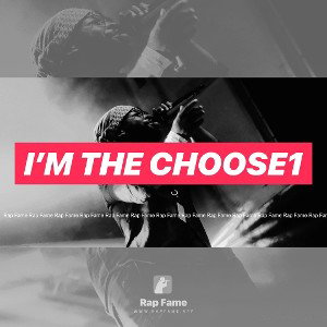 I’m The Choose1
