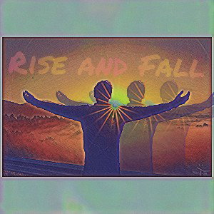 Rise and Fall 