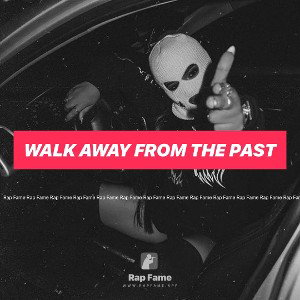 Walk Away from the past