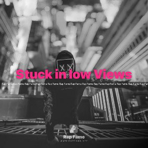 Stuck in low Views 