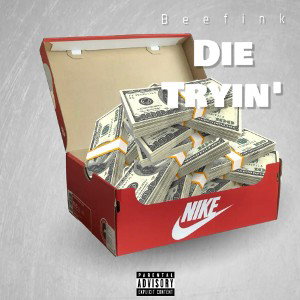 Die Tryin’