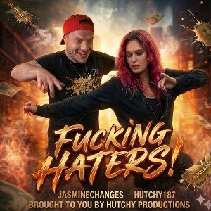 Fucking Haters!