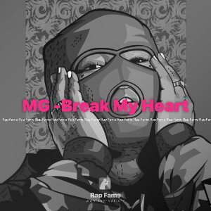 MG -Break My Heart 