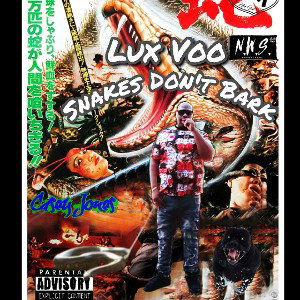 Lux Voo x Casey Jones- Snakes Don_t Bark