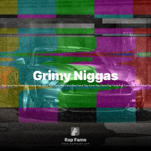 Grimy Niggas