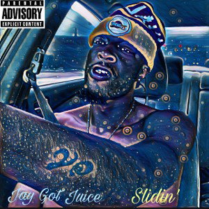 Slidin’ Jay Got Juice