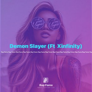Demon Slayer (Ft  Xinfinity)