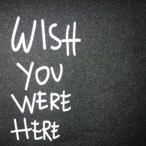 WishUWerHere