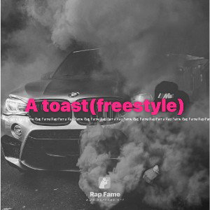 A toast(freestyle)