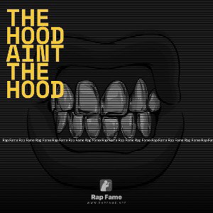 The Hood Aint The Hood