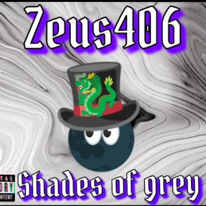 *{Shades of Grey}*