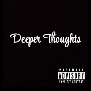 Deeper Thoughts