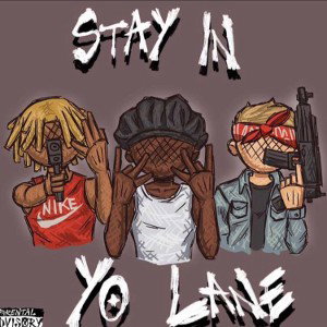 STAY IN YO LANE[Freestyle!!!]