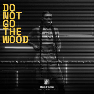 Do not go the wood