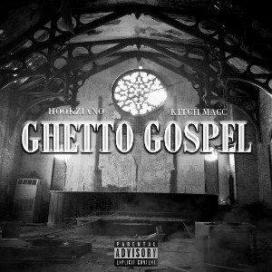 Ghetto Gospel_Hookzciano_KitchMacc@mixedbysinatra_NEW