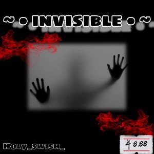 INVISIBLE